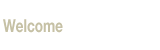 Welcome